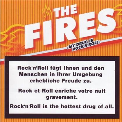 The Fires - My Drug Is Rock'n'roll