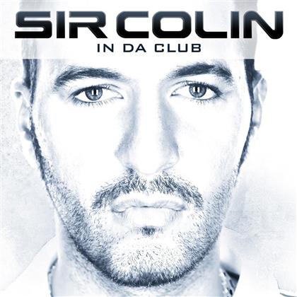 Sir Colin - In Da Club