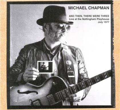 Michael Chapman - And Then, There Were