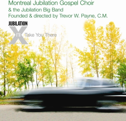 Montreal Jubilation Gospel Choir - I'll Take You There