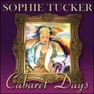 Sophie Tucker - Cabaret Days