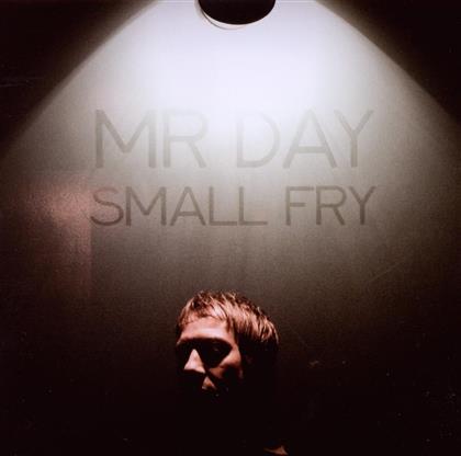 Mr Day - Small Fry