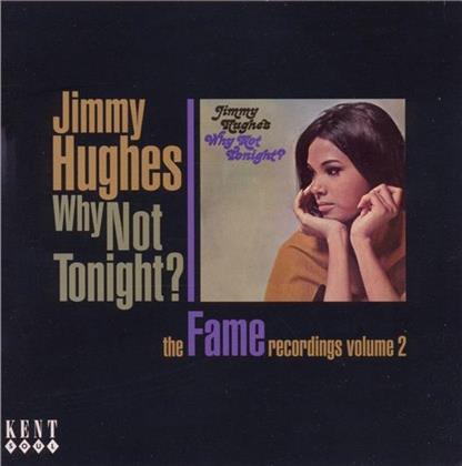 Jimmy Hughes - Why Not Tonight?
