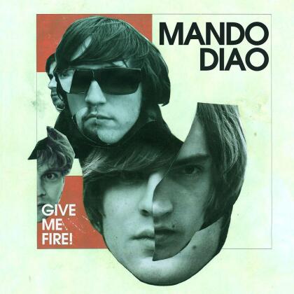 Mando Diao - Give Me Fire (New Version)