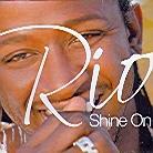 Rio - Shine On