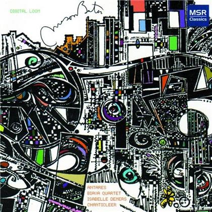 Antares / Chanticleer / Biava Quartet & Mason Bates - Digital Loom