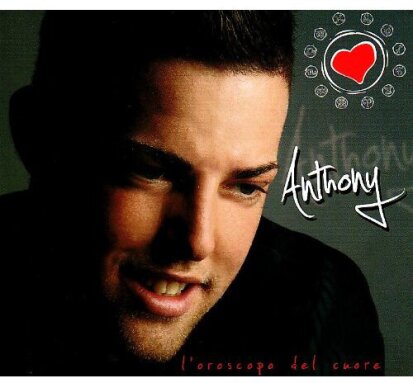 Anthony - L'Oroscopo Del Cuore