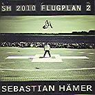 Sebastian Hämer (Der Fliegende Mann) - Flugplan 2