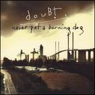 Doubt - Never Per A Burning Dog