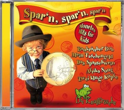 Die Knallfrösche - Spar'n, Spar'n, Spar'n