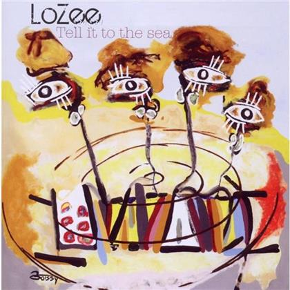 Lozee - Tell It To The Sea