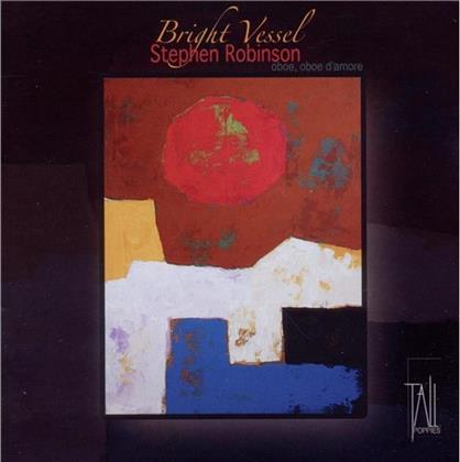 Robinson / Quaife / Laussade / Mcguire & Mills / Lim / Broadstock / Hindson - Bright Vessel