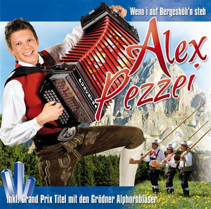 Alex Pezzei - Wenn I Auf Bergeshoeh'n S