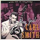 Carl Smith - Hey Joe (Digipack)