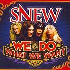 Snew - We Do What We Want