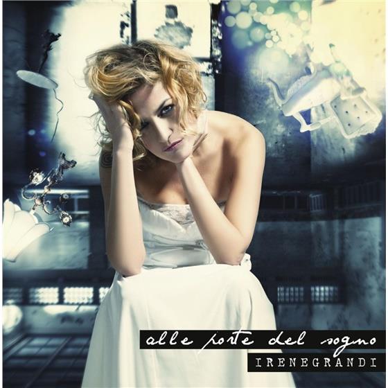 Irene Grandi - Alle Porte Del Sogno