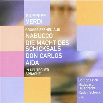 Gottlob Frick & Giuseppe Verdi (1813-1901) - Grosse Szenen Aus