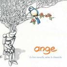 Ange - Le Bois Travaille Meme Le Dimanche