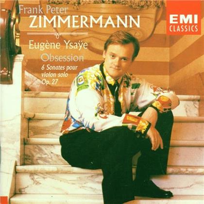 Frank Peter Zimmermann & Eugène Ysaÿe (1858-1931) - Violinsonate 1-6