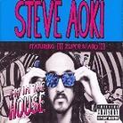 Steve Aoki - I'm In The House