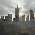 Vex'd - Cloud Seed