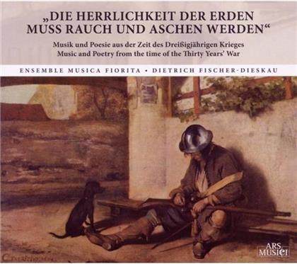 Dietrich Fischer-Dieskau & --- - Herrlichkeit Der Erden Muss Rauch & A.