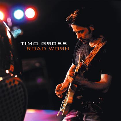 Timo Gross - Road Worn