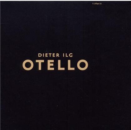Dieter Ilg - Otello