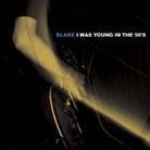 Blake - I Was Young In The 90'S