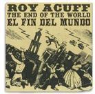 Roy Acuff - End Of The World