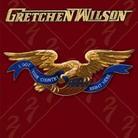 Gretchen Wilson - I Got Your Country Right Here