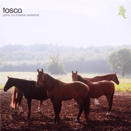 Tosca (Richard Dorfmeister) - Pony No Hassle Versions