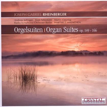 Andreas Juffinger & Joseph Gabriel Rheinberger (1839-1901) - Orgelsuiten Op. 149 & 166