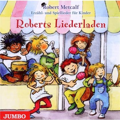 Robert Metcalf - Roberts Liederladen