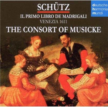 The Consort Of Musicke & Heinrich Schütz (1585-1672) - Il Primo Libro De Madrigali