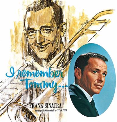 Frank Sinatra - I Remember Tommy - Re-Issue (Remastered)