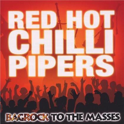 Red Hot Chilli Pipers - Bagrock To The Masses