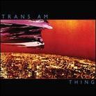 Trans Am - Thing