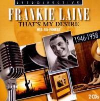 Frankie Laine - That's My Desire - His 55 Finest