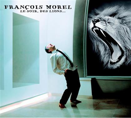 Francois Morel - Le Soir Des Lions...