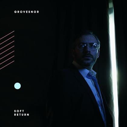 Grovesnor - Soft Return