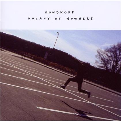 Mondkopf - Galaxy Of Nowhere