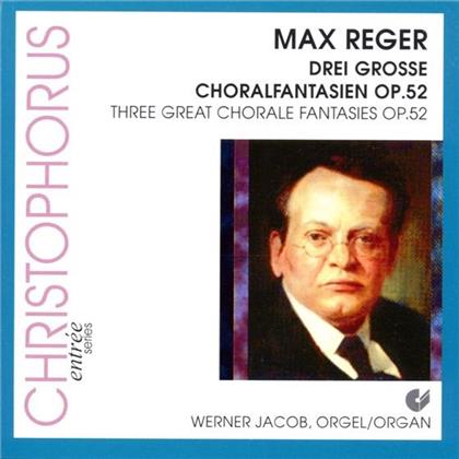 Werner Jacob & Max Reger (1873-1916) - Drei Grosse Choralfantasien
