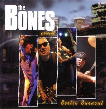 The Bones - Berlin Burnout
