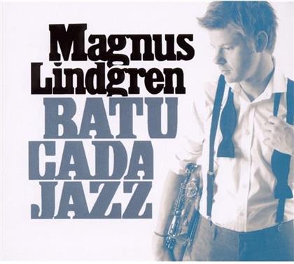 Magnus Lindgren - Batucada Jazz