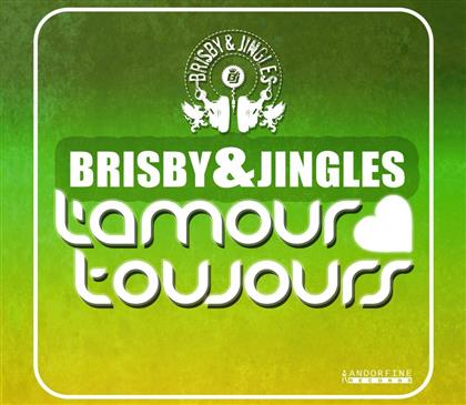 Brisby & Jingles - L'amour Toujours
