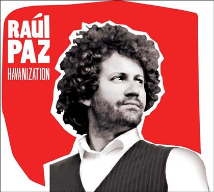 Raul Paz - Havanization