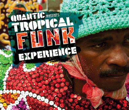 Quantic - Presents: Tropical Funk Experience