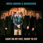 Lawson Doyle & Quicksilver - Light On My Feet Ready To Fly