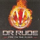 Dr. Rude - Fire On The Floor